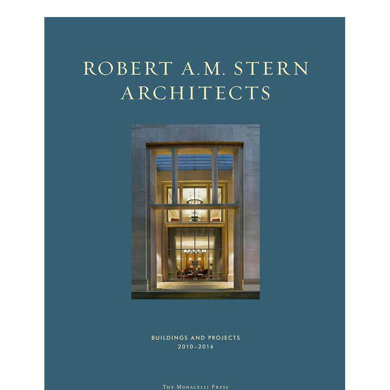 【现货】罗伯特A·M·斯特恩建筑工作室：2010-2 Robert A. M. Stern Architects原版英文建筑设计图书