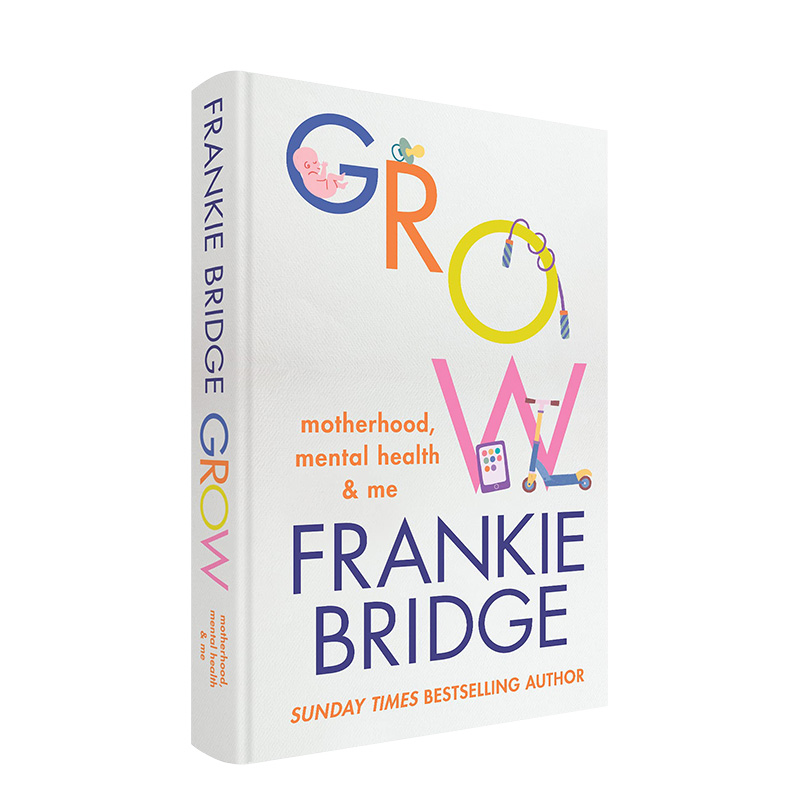 【现货】成长：母亲/精神健康/我 星期日泰晤士报畅销作者Frankie Bridge Grow：Motherhood, mental health & me书籍进口原版