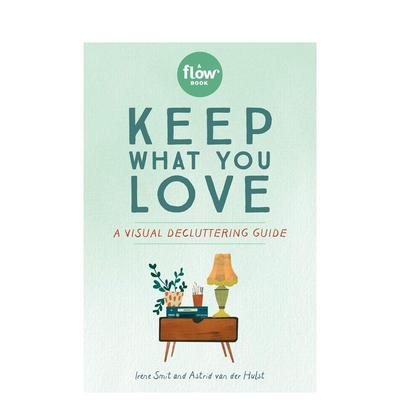 【现货】留下你喜欢的:一本整理相关的插画指南 Keep What You Love: a Visual Decluttering Guide 原版英文生活综合图书