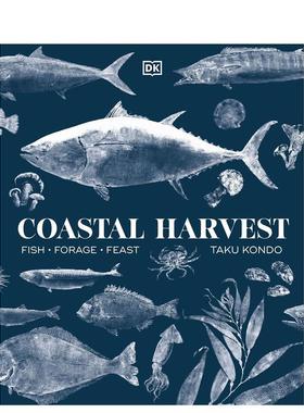 【现货】海岸丰收： 鱼类 - 饲料 - 盛宴 Coastal Harvest: Fish - Forage - Feast 原版英文餐饮生活美食 进口图书