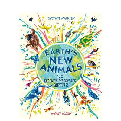 【现货】地球的新动物：120种新发现的生物 Earth's New Animals: 120 Recently Discovered Creatures 原版英文儿童绘本图书书籍