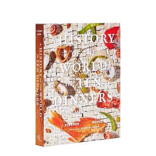 【预售】10 道晚餐中的世界史：2000年与100 种食谱 A History of the World in 10 Dinners 原版英文餐饮生活美食图书书籍