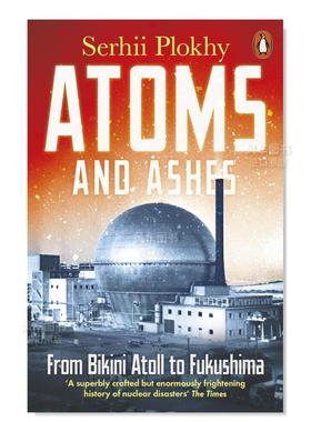 【预售】原子与灰烬Atoms and Ashes英文社会科学 原版图书进口外版书籍Plokhy, Serhii Penguin