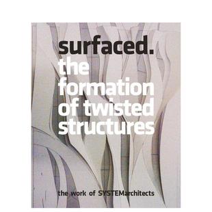 Structures 英文建筑设计图书 扭曲结构建筑作品 Formation The 表面 Surfaced 原版 Twisted 现货