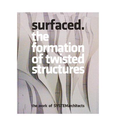 【现货】表面:扭曲结构建筑作品 Surfaced:The Formation of Twisted Structures 原版英文建筑设计图书