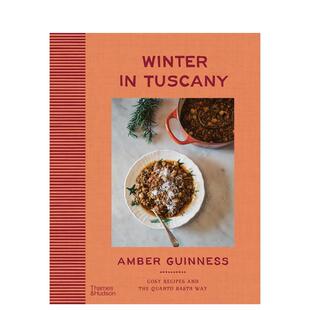【现货】（预计9月出版）托斯卡纳冬日恋曲：品味意式暖冬风味 Winter in Tuscany 原版英文餐饮生活美食图书