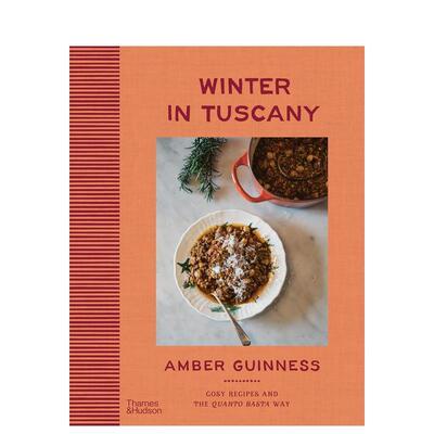 【现货】（预计9月出版）托斯卡纳冬日恋曲：品味意式暖冬风味 Winter in Tuscany 原版英文餐饮生活美食图书