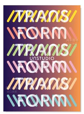 【预售】UNStudio建筑师事务所：蜕变 UNStudio Transform英文建筑师工作室UNStudio Lars Muller