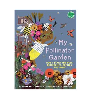 英文儿童绘本图书 我 原版 Garden Pollinator 甲虫等种植 蝴蝶 传粉者花园：我如何为蜜蜂 预售
