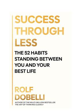 【预售】少即是多，成功之道：阻碍你拥有美好生活的52个习惯 Success Through Less 原版英文商业行销图书