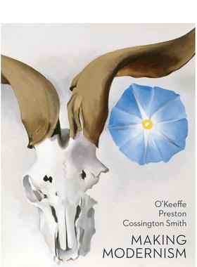 【现货】奥.吉弗、普雷斯顿、珂辛顿·史密斯：制造现代主义 O’Keeffe、Preston、Cossington Smith原版英文艺术画册画集图书