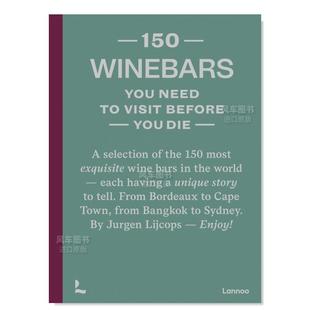 before 有生之年必去 Series 150 bars visit die 150个葡萄酒吧 need you 图书外版 英文旅行原版 wine 预售