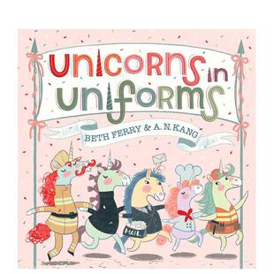 【预售】穿制服的独角兽 Unicorns In Uniforms 原版英文儿童绘本