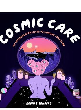 【现货】宇宙疗愈：寻找自我的光感旅程 Cosmic Care: an Intergalactic Guide to Finding Your Glow 原版英文心灵励志图书