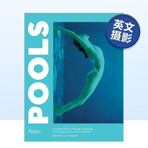 【预售】池畔派对主题系列摄影集 Pools 游泳池 Lou Stoppard摄影作品集 摄影迷 游泳爱好者*备 英文原版摄影类书籍进口艺术画册