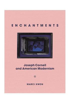 【预售】魅力:约瑟夫·康奈尔和美国现代主义 Enchantments: Joseph Cornell and American Modernism 原版英文艺术画册画集图书