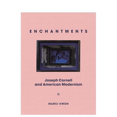【预售】魅力:约瑟夫·康奈尔和美国现代主义 Enchantments: Joseph Cornell and American Modernism 原版英文艺术画册画集图书