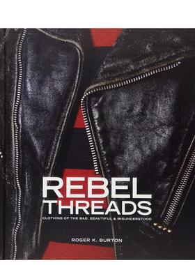 【现货】反叛的线：坏、美丽、被误解的穿着 Rebel Threads: Clothing of the Bad...原版英文服装设计图书