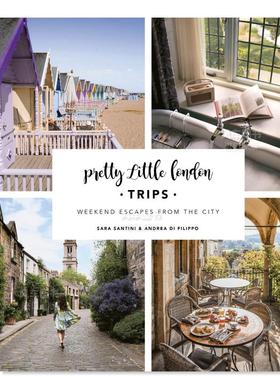 【预售】Pretty Little London（ins同名）：50个伦敦近郊短途旅行指南 Pretty Little London: Trips 英文原版进口图书外版书籍