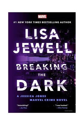 【预售】打破黑暗：漫威杰西卡·琼斯犯罪小说Breaking the Dark 超级英雄 纽约时报畅销书作家Lisa Jewell 原版英文文学 进口图书