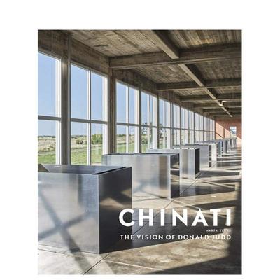 【现货】奇纳蒂:唐纳德·贾德的愿景 Chinati : The Vision of Donald Judd 原版英文艺术画册画集图书