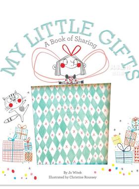 【预售】我的小礼物:分享之书 【Growing Hearts】My Little Gifts: A Book of Sharing英文儿童绘本原版图书外版进口书籍Jo Wite