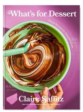 【预售】什么是甜点What's for Dessert英文餐饮 原版图书进口外版书籍Saffitz, Claire Murdoch Books