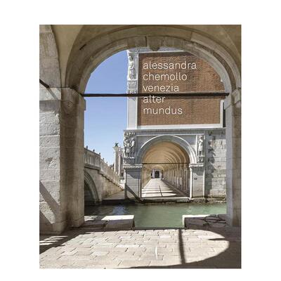 【预售】另一个世界的威尼斯 Alessandra Chemollo: Venice Alter Mundus 原版英文摄影作品集人文景观图书