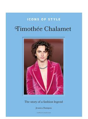 【预售】偶像风尚：提莫西·查拉梅 甜茶【Icons of Style】Timothée Chalamet call me by your name 原版英文时尚综合图书