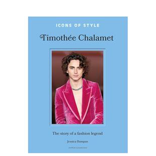 【现货】偶像风尚：提莫西·查拉梅 甜茶【Icons of Style】Timothée Chalamet call me by your name 原版英文时尚综合图书