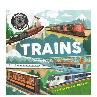 【预售】工作中的车轮：火车篇（精装） Wheels at Work: Trains 原版英文儿童绘本图书