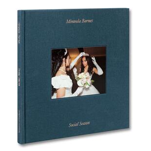 【预售】社交季 米兰达·巴恩斯 Social Season Miranda Barnes 原版英文摄影作品集 索菲亚科波拉委托创作图书