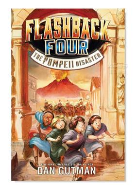 【现货】闪回四3:庞贝的灾难 Flashback Four 3: The Pompeii Disaster英文儿童绘本原版图书进口书籍Gutman, Dan
