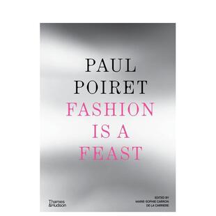 预售 Poiret 英文时尚 即盛宴 原版 保罗·波烈：时尚 设计图书 Paul Feast Fashion