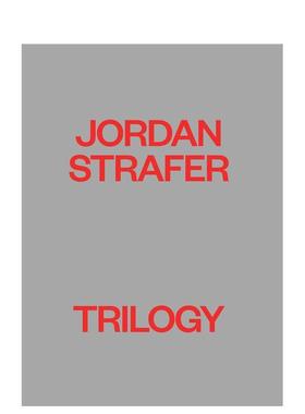 【预售】纽约艺术家Jordan Strafer：三部曲 Jordan Strafer: Trilogy 原版英文艺术画册画集图书