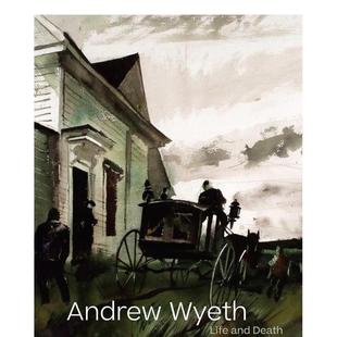 【预售】安德鲁·怀斯：生与死 Andrew Wyeth: Life and Death 原版英文艺术画册画集图书