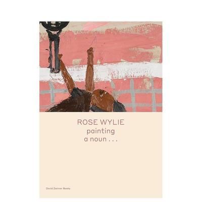 【预售】罗斯·怀利 【Spotlight】Rose Wylie 原版英文艺术画册画集图书