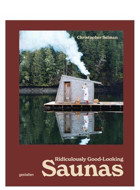 【预售】桑拿空间美学 Ridiculously Good-Looking Saunas 原版英文建筑设计图书(预计2月出版)