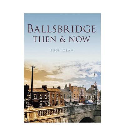 【预售】【欧洲今昔】都柏林 Ballsbridge Then & Now 原版英文摄影作品集人文景观图书