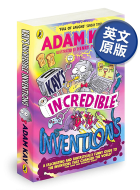 【现货】凯的不可思议的发明:一本引人入胜且极其有趣的指南 英文原版 Kay’s Incredible Inventions 亚当·凯Adam Kay 平装