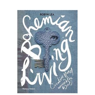 【现货】波希米亚式生活:世界各地的创意之家 Bohemian Living: Creative Homes around the World 原版英文室内设计装饰图书