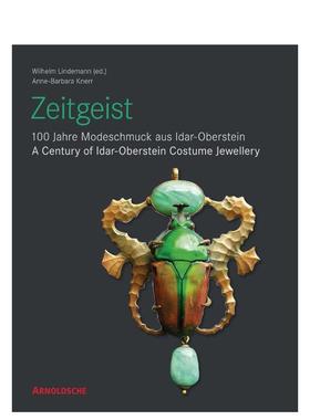 【预售】时代精神：伊达尔 - 奥伯施泰因百年服饰珠宝 Zeitgeist  原版英文珠宝首饰图书