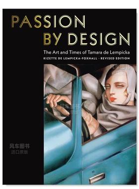 【现货】蓄意的激情:塔玛拉·德·莱姆皮卡的艺术和时代 英文原版 Passion by Design:The Art and Times of Tamara De Lempicka