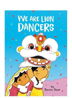 【现货】我们是舞狮者 We Are Lion Dancers 原版英文儿童绘本