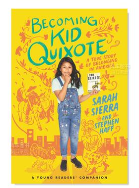 【现货】堂吉诃德成为孩子 Becoming Kid Quixote英文儿童绘本原版图书进口书籍Sierra, Sarah