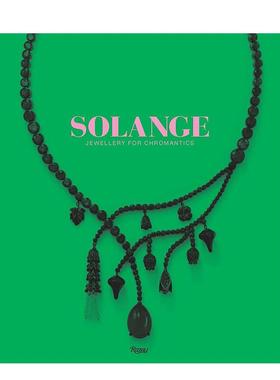【预售】索兰吉：铬族珠宝 Solange : Jewllery For Chromantics 原版英文时尚设计图书