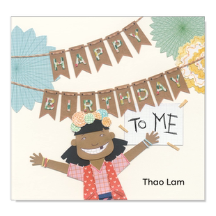 【预售】祝我生日快乐 Happy Birthday to Me 英文儿童绘本Thao Lam Groundwood