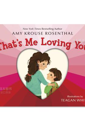 【现货】那是我在爱你 That's Me Loving You英文原版儿童绘本0-3岁温馨故事纸板书 Amy Krouse Rosenthal 蓝思阅读分级310L