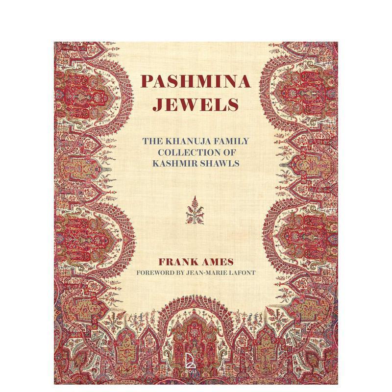 【预售】羊绒珠宝:汗贾家族克什米尔披肩收藏Pashmina Jewel:Khanuja Family Collection of Kashmir Shawls英文鞋包配饰进口书