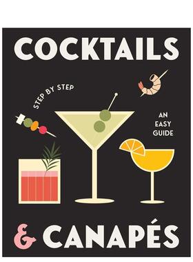 【预售】鸡尾酒和点心制作步骤： 简易指南 Cocktails and Canapes Step by Step: An Easy Guide 原版英文餐饮生活美食图书